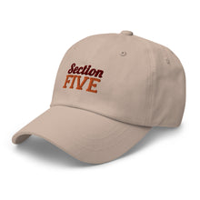 Load image into Gallery viewer, SECTION FIVE Dad hat