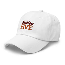 Load image into Gallery viewer, SECTION FIVE Dad hat