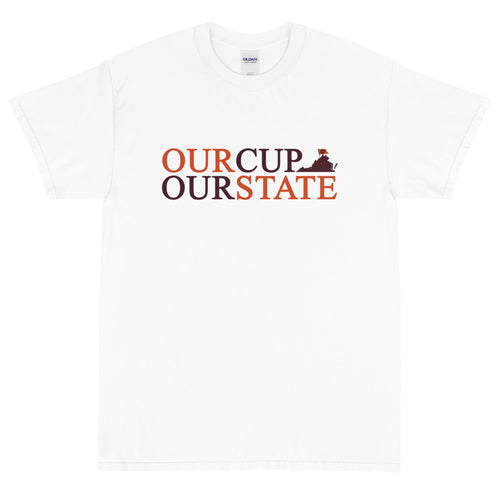 OUR CUP OUR STATE - Short Sleeve T-Shirt