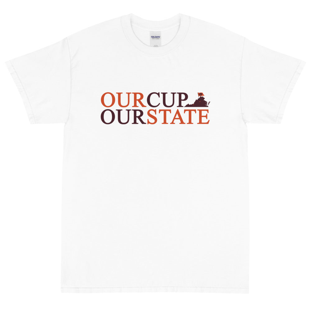 OUR CUP OUR STATE - Short Sleeve T-Shirt