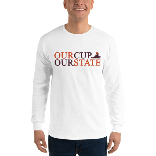 OUR CUP OUR STATE - Men’s Long Sleeve Shirt