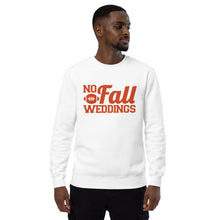 Load image into Gallery viewer, &quot;No Fall Weddings&quot; Unisex Sweatshirt