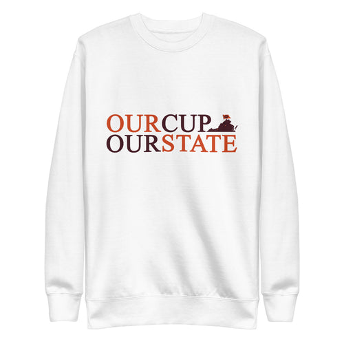OUR CUP OUR STATE - Unisex Fleece Pullover