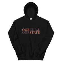 Load image into Gallery viewer, OUR CUP OUR STATE - Unisex Hoodie