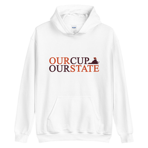 OUR CUP OUR STATE - Unisex Hoodie